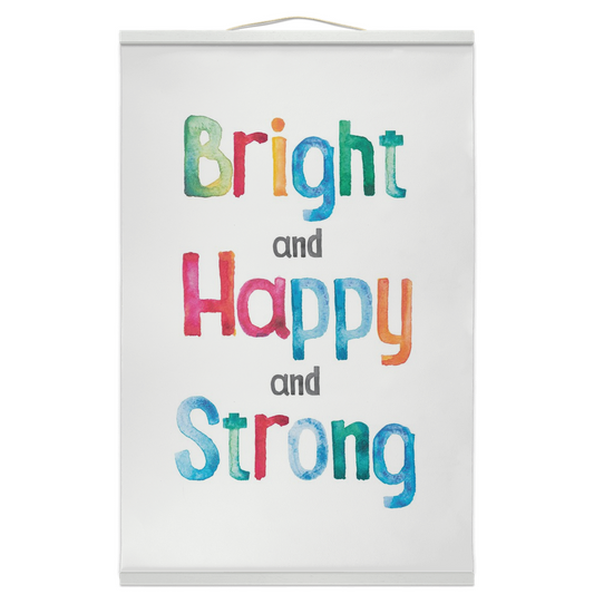 "Bright Happy Strong" 16x24 Inch Hanging Canvas Wall Art